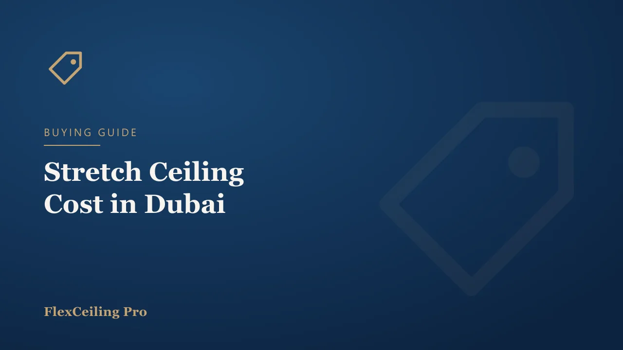 How Much Does a Stretch Ceiling Cost in Dubai?